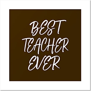 Best teacher ever Posters and Art